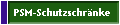 PSM-Schutzschrnke
